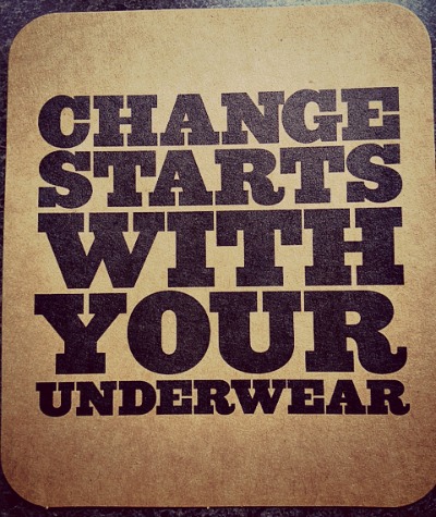 change starts with your underwear