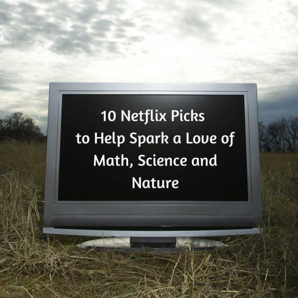 netflix pics for a love of science, math, nature