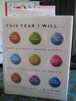 Book Review: This Year I Will…How to finally change a habit, keep a resolution, or make a dream come true